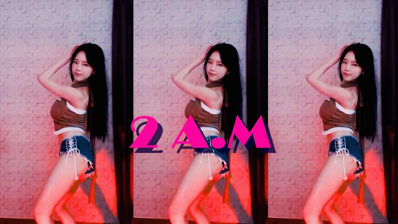 고두림* -2 A.M -여캠 섹시댄스 핫댄스